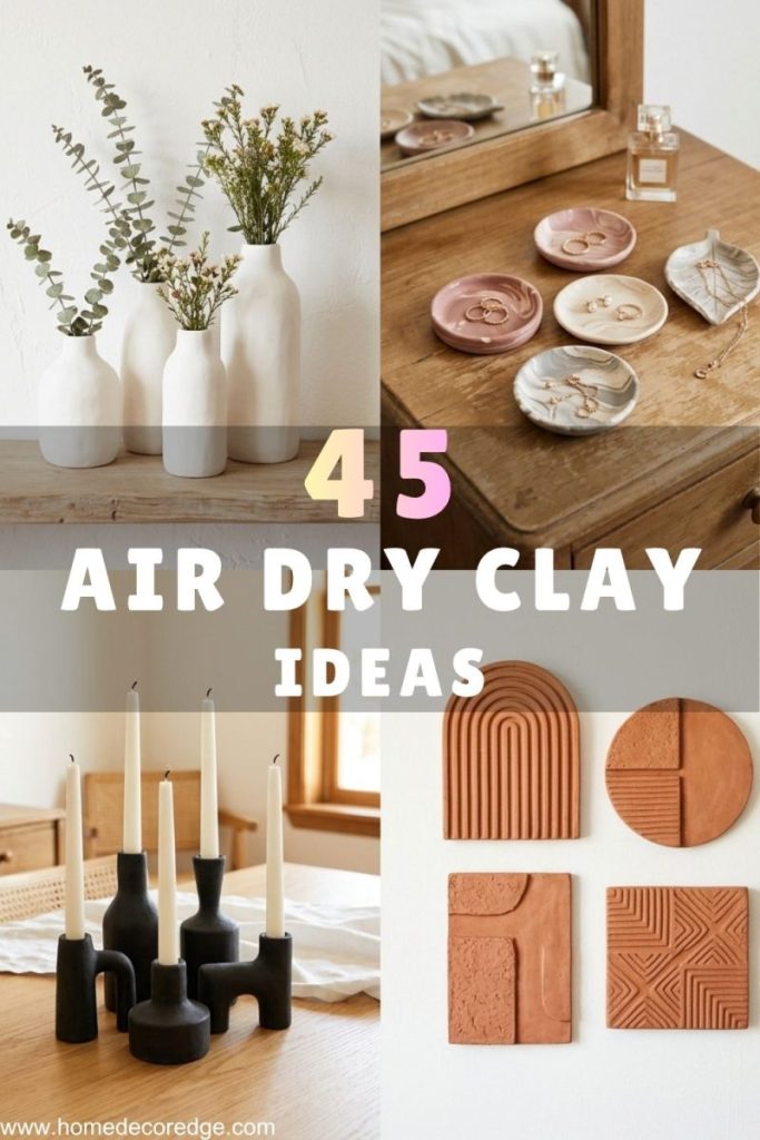 45 air dry clay ideas for DIY home decor including minimalist vases marbled dishes candle holders and geometric wall art