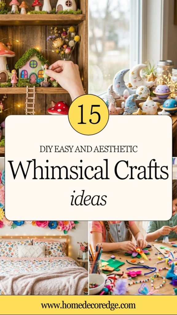 Four whimsical crafts including fairy mushroom shelf display clay moon creatures paper flower wall and magical kids whimsical creations
