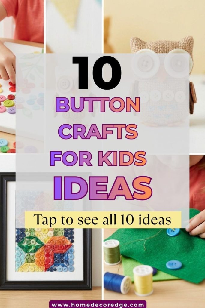 Four button crafts for kids including colorful button art canvas flower cute button animal mosaic geometric pattern and simple sewing project
