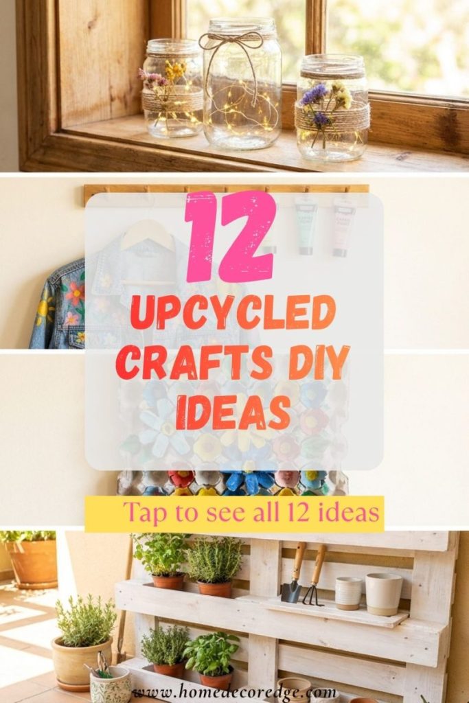 Four upcycled craft ideas including glass jar lanterns painted denim jacket egg carton flower wall art and wooden pallet garden shelf