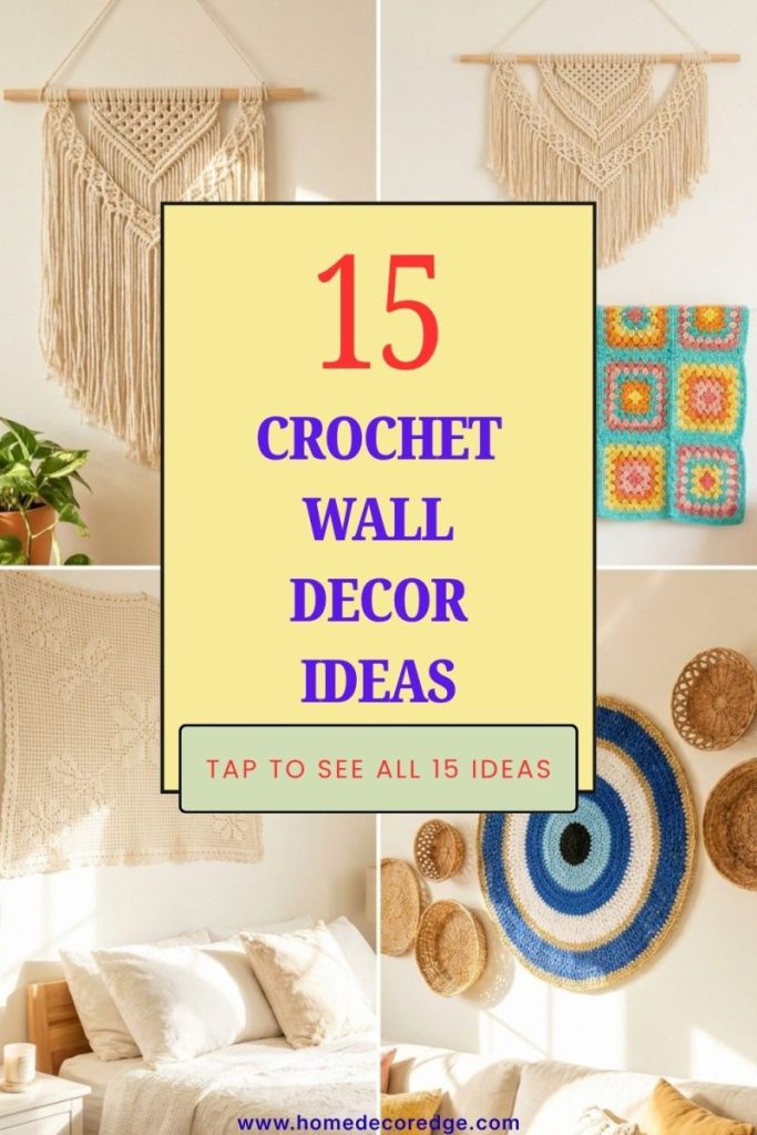 Four crochet wall decor ideas including boho natural cotton fringe wooden dowel colorful granny square cream filet tapestry and evil eye piece